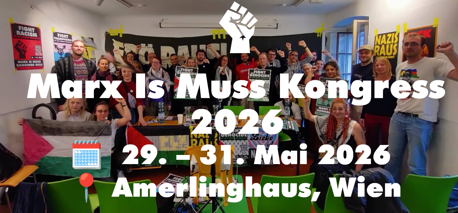 Marx Is Muss Kongress 2026

🗓️  29. – 31. Mai 2026
📍 Amerlinghaus, Wien