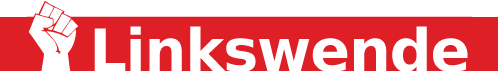 Linkswende jetzt!